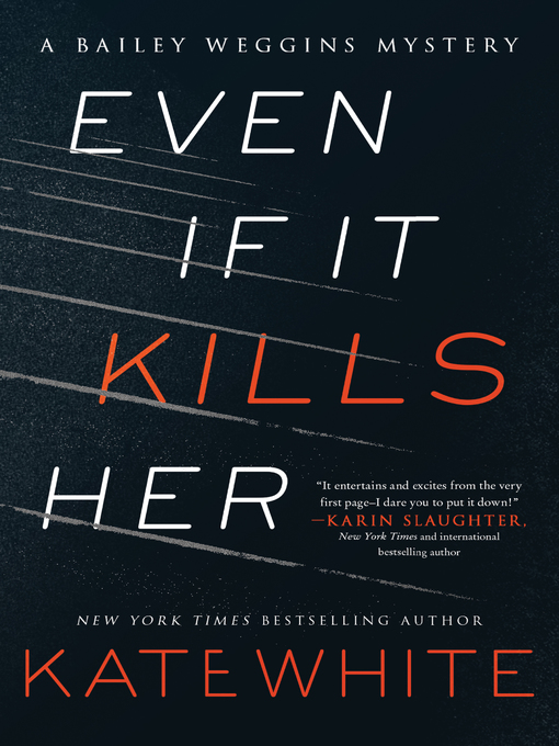 Title details for Even If It Kills Her by Kate White - Wait list